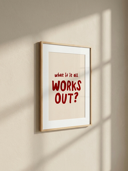 Постер на стену What If It All Works Out?