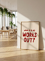 "Постер на стену What If It All Works Out?" от CKR Marketing